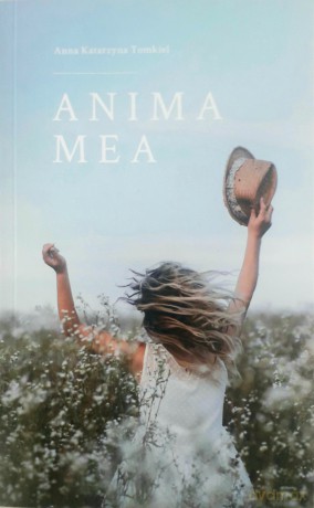 Anima mea - Anna Katarzyna Tomkiel [KSIĄŻKA]