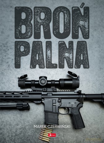 Broń Palna - Marek Czerwiński [KSIĄŻKA]