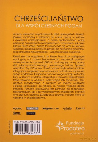 Chrześcijaństwo dla współczesnych pogan. Myśli Pascala uporządkowane i wyjaśnione - Peter Kreeft [KSIĄŻKA]