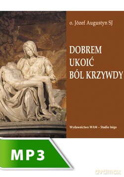 Dobrem Ukoić Ból Krzywdy [KSIĄŻKA]