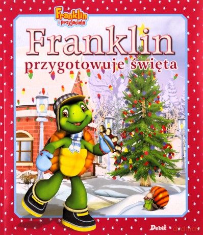 Franklin przygotowuje święta. Franklin i przyjaciele - Paulette Bourgeois [KSIĄŻKA]