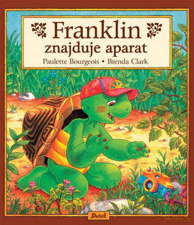 Franklin znajduje aparat - Paulette Bourgeois [KSIĄŻKA]