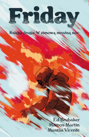 Friday. Księga druga: w zimową mroźną noc - Ed Brubaker, Marcos Martin, Muntsa Vicente [KSIĄŻKA]