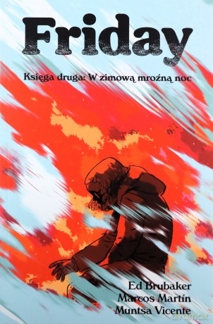Friday. Księga druga: w zimową mroźną noc - Ed Brubaker, Marcos Martin, Muntsa Vicente [KSIĄŻKA]