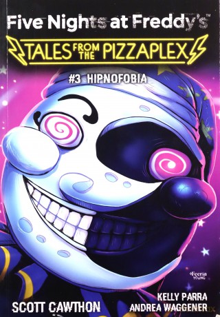 Hipnofobia. Tales from the Pizzaplex (Tom 3) - Scott Cawthon, Elley Cooper, Andrea Waggener [KSIĄŻKA]