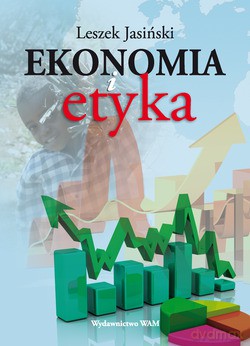 Ekonomia I Etyka  -  Leszek Jasiński [KSIĄŻKA]