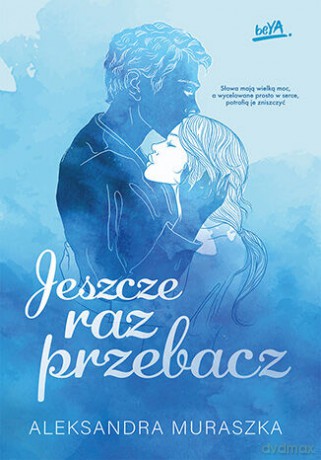 Jeszcze raz przebacz - Aleksandra Muraszka [KSIĄŻKA]