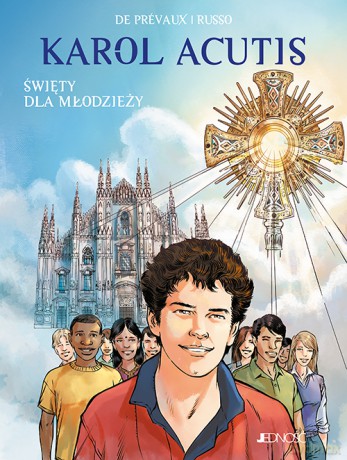 Karol Acutis. Święty dla młodzieży - Camille W. de Prévaux [KSIĄŻKA]