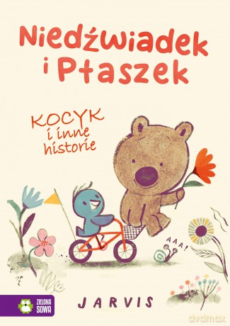 Kocyk i inne historie. Niedźwiadek i Ptaszek - Jarvis [KSIĄŻKA]