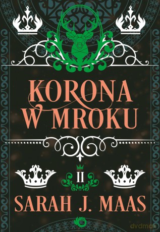 Korona w mroku. Szklany Tron (Tom 2) - Sarah J. Maas [KSIĄŻKA]