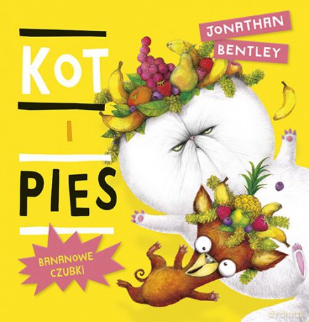 Kot i pies. Bananowe czubki - Jonathan Bentley [KSIĄŻKA]
