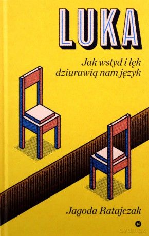 Luka. Jak wstyd i lęk dziurawią nam język - Jagoda Ratajczak [KSIĄŻKA]