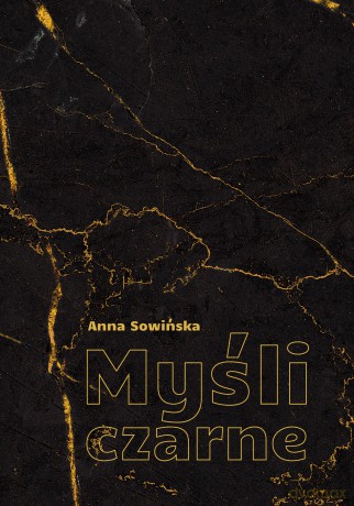 Myśli czarne - Anna Sowińska [KSIĄŻKA]