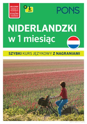 Niderlandzki w 1 miesiąc Szybki kurs językowy PONS z nagraniami [KSIĄŻKA]