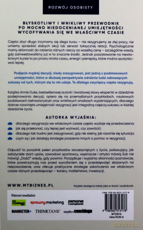 Odpuść! Dlaczego czasem warto rezygnować i nie robić wszystkiego za wszelką cenę - Annie Duke [KSIĄŻKA]