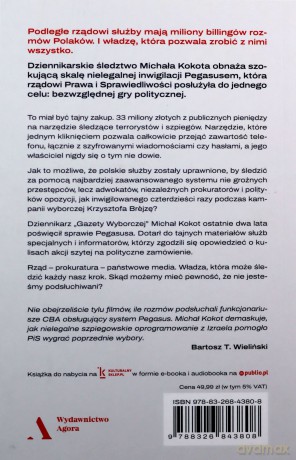 Polska na podsłuchu. Jak Pegasus, najpotężniejszy szpieg w historii, zmienił się w narzędzie brudnej polityki - Michał Kokot [KSIĄŻKA]