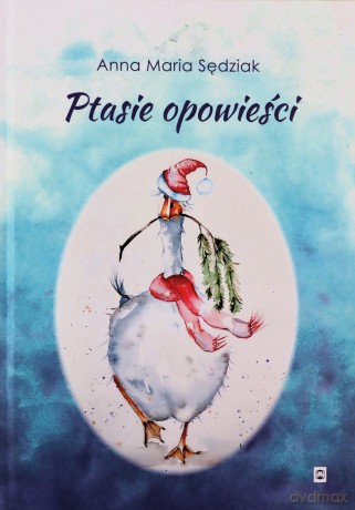 Ptasie opowieści - Anna Maria Sędziak [KSIĄŻKA]