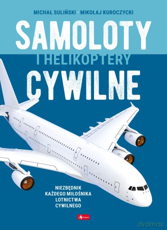 Samoloty cywilne - Michał Suliński, Mikołaj Kuroczycki [KSIĄŻKA]