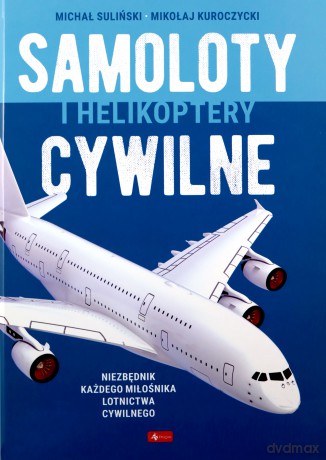 Samoloty cywilne - Michał Suliński, Mikołaj Kuroczycki [KSIĄŻKA]