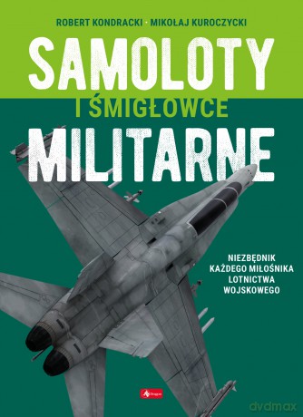 Samoloty militarne [KSIĄŻKA]