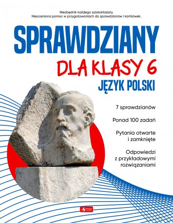 Sprawdziany dla klasy 6. Język Polski [KSIĄŻKA]