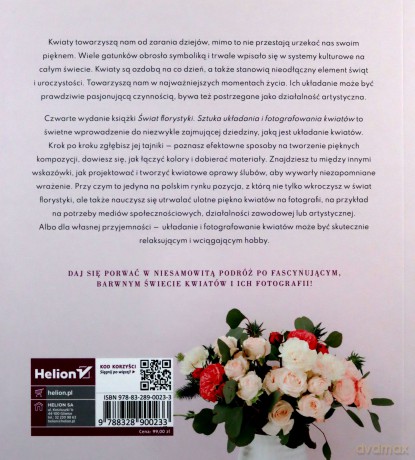Świat florystyki. Sztuka układania i fotografowania kwiatów - Agnieszka Zakrzewska [KSIĄŻKA]