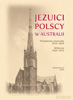 Jezuici Polscy W Australii  -  Ludwik Grzebień SJ [KSIĄŻKA]