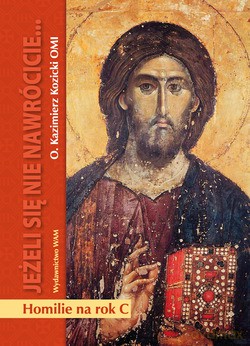 Jeżeli Się Nie Nawrócicie...  -  O. Kazimierz Kozicki OMI [KSIĄŻKA]