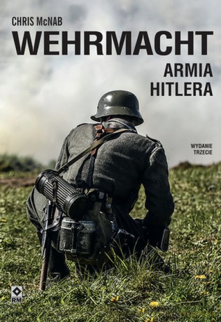 Wehrmacht. Armia Hitlera - Chris Mcnab [KSIĄŻKA]
