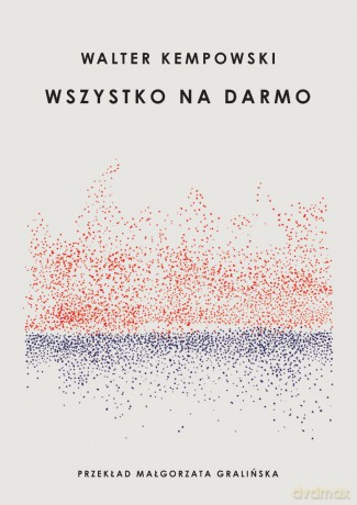 Wszystko na darmo - Walter Kempowski [KSIĄŻKA]