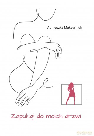Zapukaj do moich drzwi - Agnieszka Maksymiuk [KSIĄŻKA]