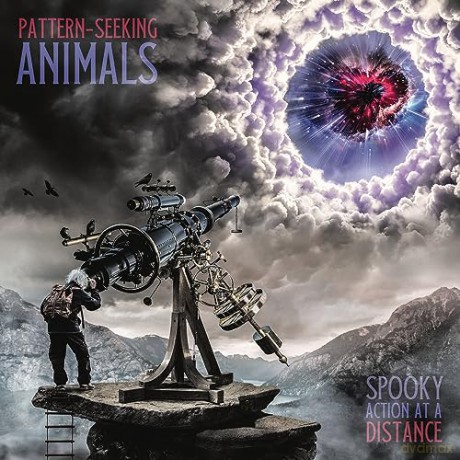 Pattern-Seeking Animals: Spooky Action at a Distance (digipack) [2CD]