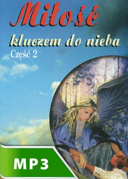 Miłość Kluczem Do Nieba Cz. II [KSIĄŻKA]
