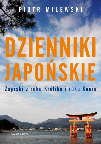 Dzienniki japońskie - Piotr Milewski [KSIĄŻKA]