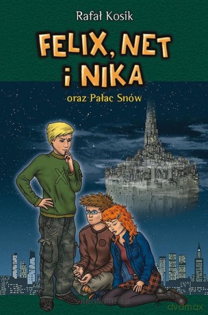 Felix, Net i Nika oraz Pałac Snów (Tom 3) - Rafał Kosik [KSIĄŻKA]