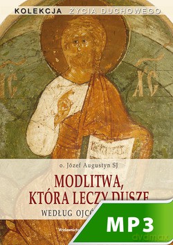 Modlitwa, Która Leczy Duszę [KSIĄŻKA]