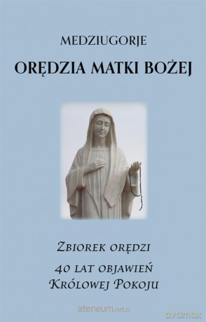 Medziugorje. Zbiorek orędzi Matki Bożej [KSIĄŻKA]