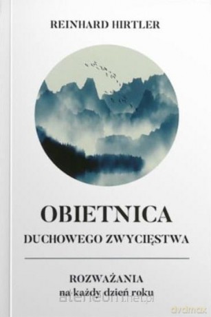 Obietnica duchowego zwycięstwa - Reinhard Hirtler [KSIĄŻKA]