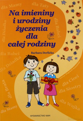 Na Imieniny I Urodziny Życzenia Dla Całej Rodziny  -  Barbara Derlicka [KSIĄŻKA]