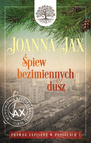 Prawda zapisana w popiołach (Tom 3) Śpiew bezimiennych - Joanna Jax [KSIĄŻKA]