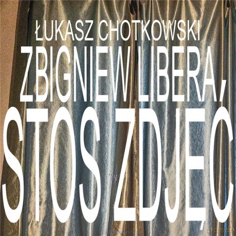Stos zdjęć - Łukasz Chotkowski [KSIĄŻKA]