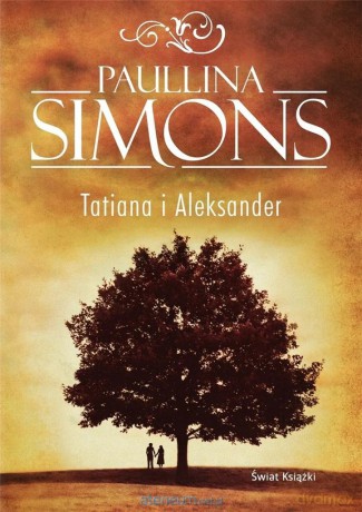 Tatiana i Aleksander - Paullina Simons [KSIĄŻKA]