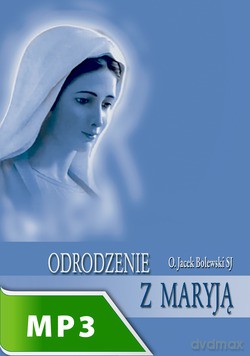 Odrodzenie Z Maryją [KSIĄŻKA]