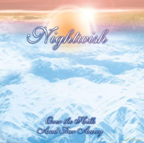 Nightwish: Over The Hills And Far Away [CD]