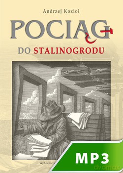 Pociąg Do Stalinogrodu [KSIĄŻKA]