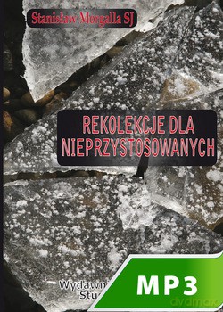 Rekolekcje Dla Nieprzystosowanych [CD-MP3]