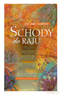 Schody Do Raju  -  Eduard Martin [KSIĄŻKA]