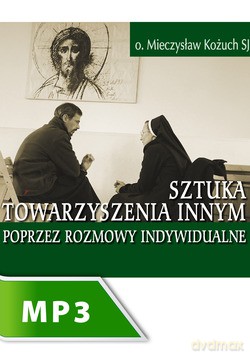 Sztuka Towarzyszenia Innym Poprzez Rozmowy Indywidualne Cz. I [AUDIOBOOK] [CD-MP3]