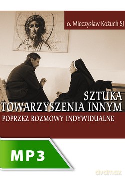 Sztuka Towarzyszenia Innym Poprzez Rozmowy Indywidualne Cz. II [AUDIOBOOK] [CD-MP3]