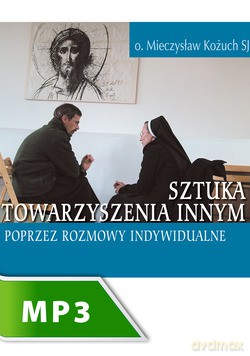 Sztuka Towarzyszenia Innym Poprzez Rozmowy Indywidualne Cz. IV[KSIĄŻKA]